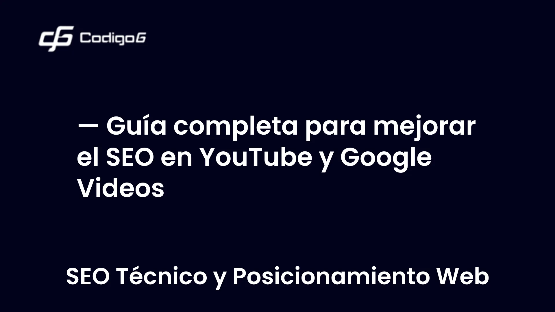 imagen destacada del post con un texto en el centro que dice Guía completa para mejorar el SEO en YouTube y Google Videos y abajo del texto aparece la categoria del post