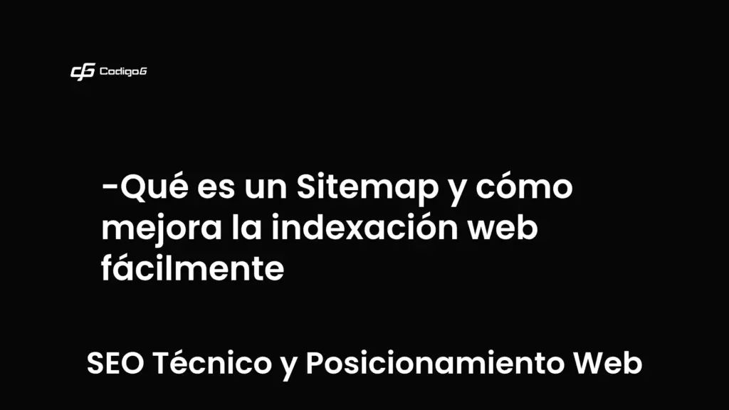 imagen destacada del post con un texto en el centro que dice Qué es un Sitemap y cómo mejora la indexación web fácilmente y abajo del texto aparece la categoria del post que es SEO Técnico y Posicionamiento Web