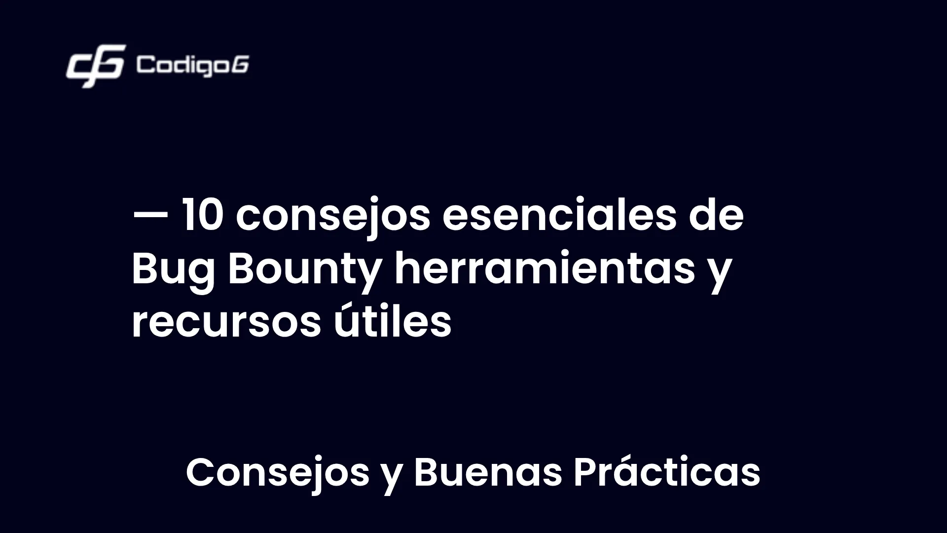 imagen destacada del post con un texto en el centro que dice 10 consejos esenciales de Bug Bounty herramientas y recursos útiles y abajo del texto aparece la categoria del post