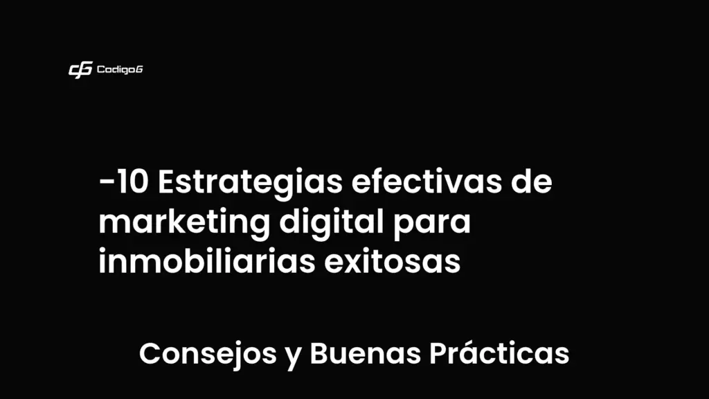 imagen destacada del post con un texto en el centro que dice 10 Estrategias efectivas de marketing digital para inmobiliarias exitosas y abajo del texto aparece la categoria del post que es Consejos y Buenas Prácticas