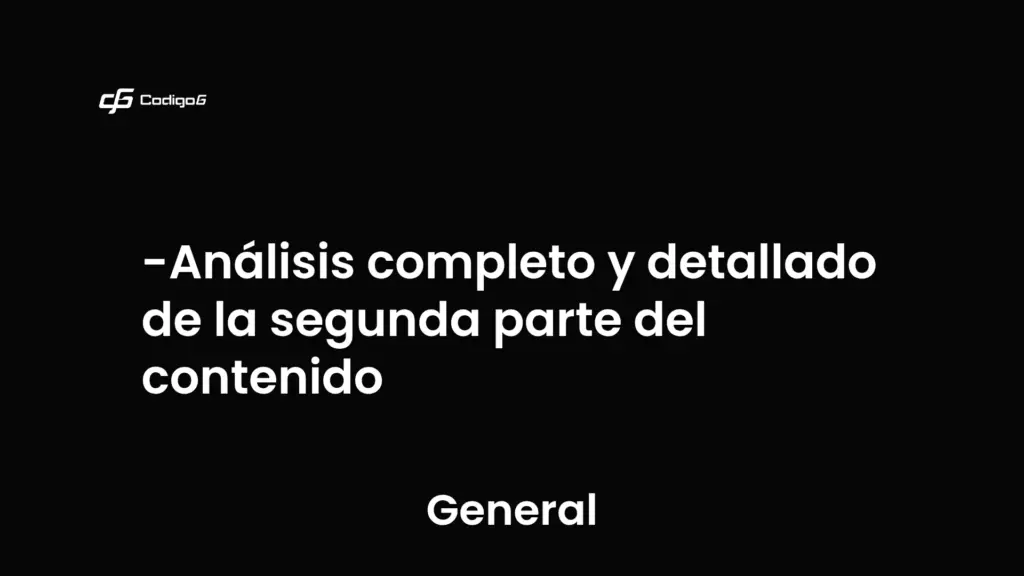 imagen destacada del post con un texto en el centro que dice Análisis completo y detallado de la segunda parte del contenido y abajo del texto aparece la categoria del post que es General