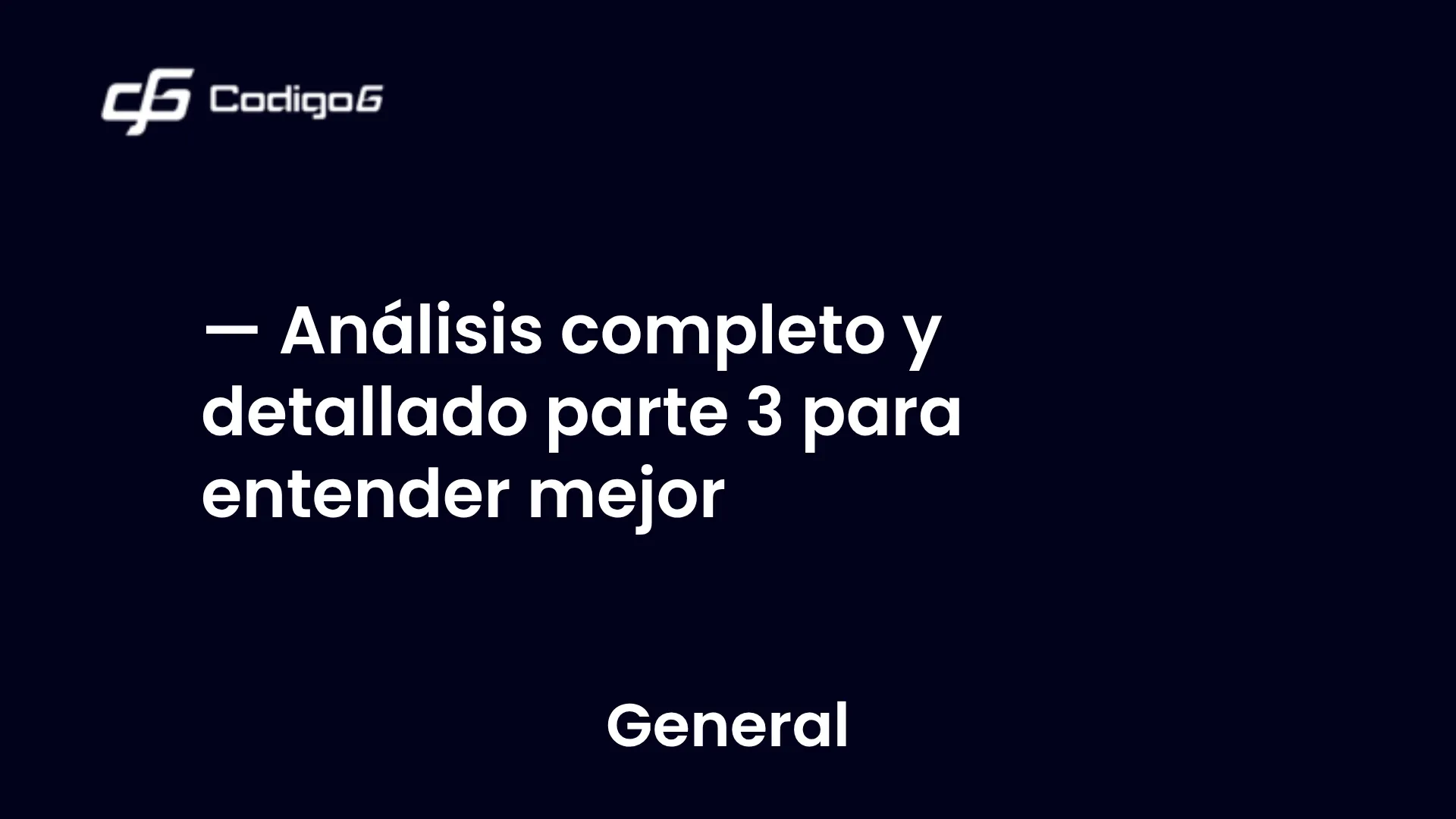 imagen destacada del post con un texto en el centro que dice Análisis completo y detallado parte 3 para entender mejor y abajo del texto aparece la categoria del post