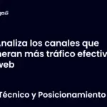 Analiza los canales que generan más tráfico efectivo a tu web