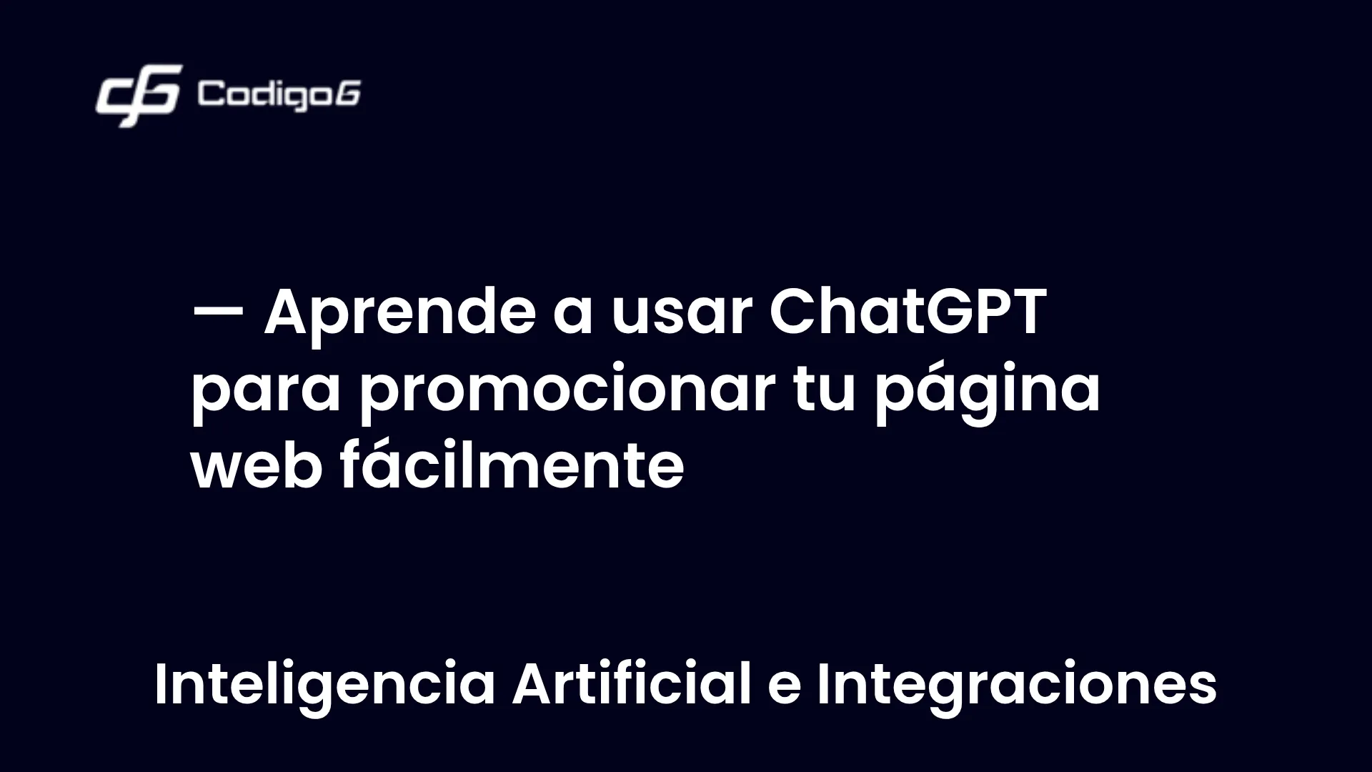 imagen destacada del post con un texto en el centro que dice Aprende a usar ChatGPT para promocionar tu página web fácilmente y abajo del texto aparece la categoria del post
