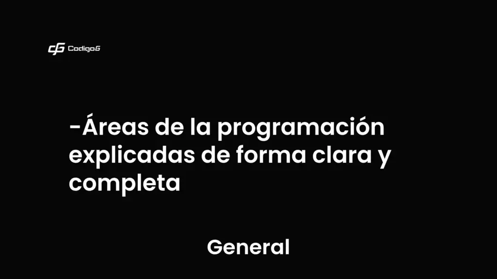 imagen destacada del post con un texto en el centro que dice Áreas de la programación explicadas de forma clara y completa y abajo del texto aparece la categoria del post que es General