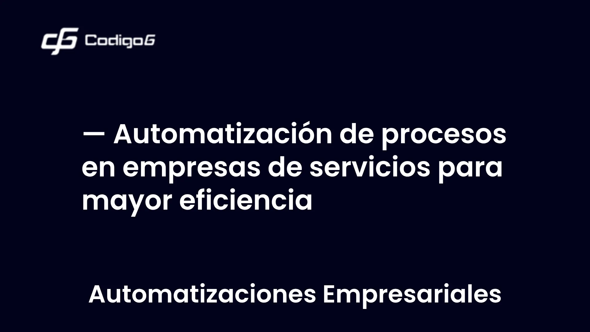 imagen destacada del post con un texto en el centro que dice Automatización de procesos en empresas de servicios para mayor eficiencia y abajo del texto aparece la categoria del post
