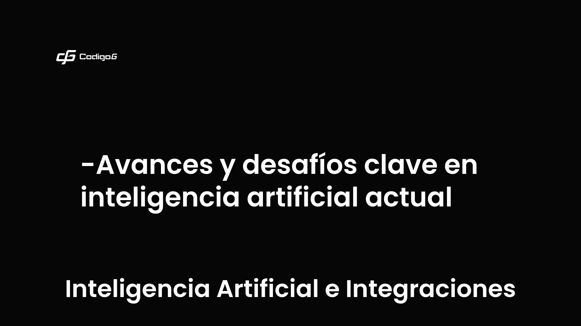 Avances y desafíos clave en inteligencia artificial actual