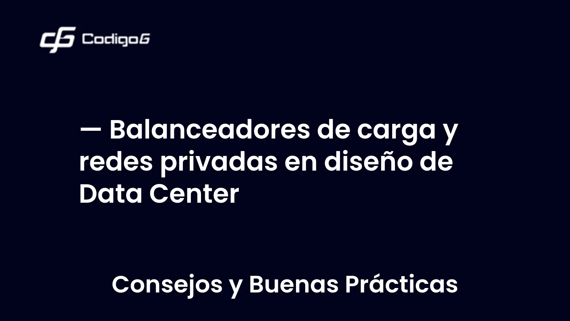 imagen destacada del post con un texto en el centro que dice Balanceadores de carga y redes privadas en diseño de Data Center y abajo del texto aparece la categoria del post