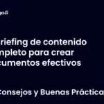 Briefing de contenido completo para crear documentos efectivos
