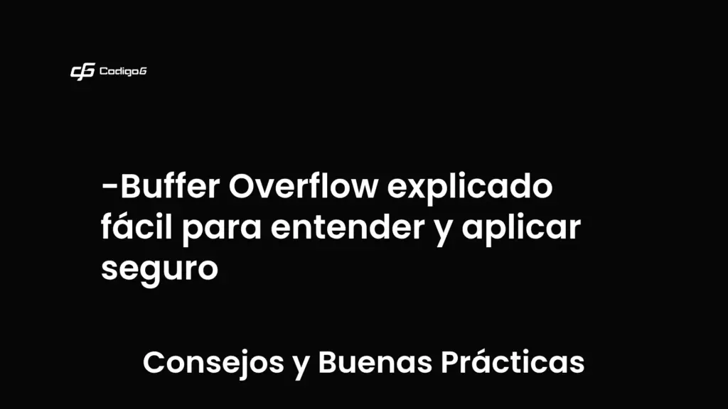 imagen destacada del post con un texto en el centro que dice Buffer Overflow explicado fácil para entender y aplicar seguro y abajo del texto aparece la categoria del post que es Consejos y Buenas Prácticas