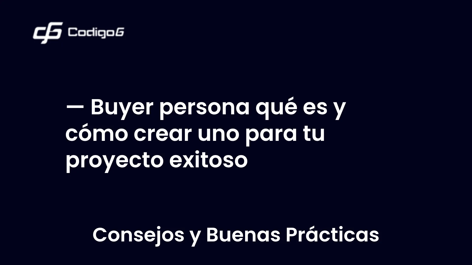 imagen destacada del post con un texto en el centro que dice Buyer persona qué es y cómo crear uno para tu proyecto exitoso y abajo del texto aparece la categoria del post