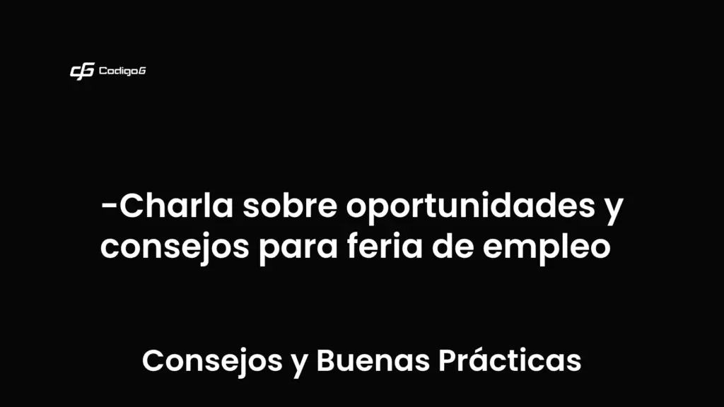 imagen destacada del post con un texto en el centro que dice Charla sobre oportunidades y consejos para feria de empleo y abajo del texto aparece la categoria del post que es Consejos y Buenas Prácticas