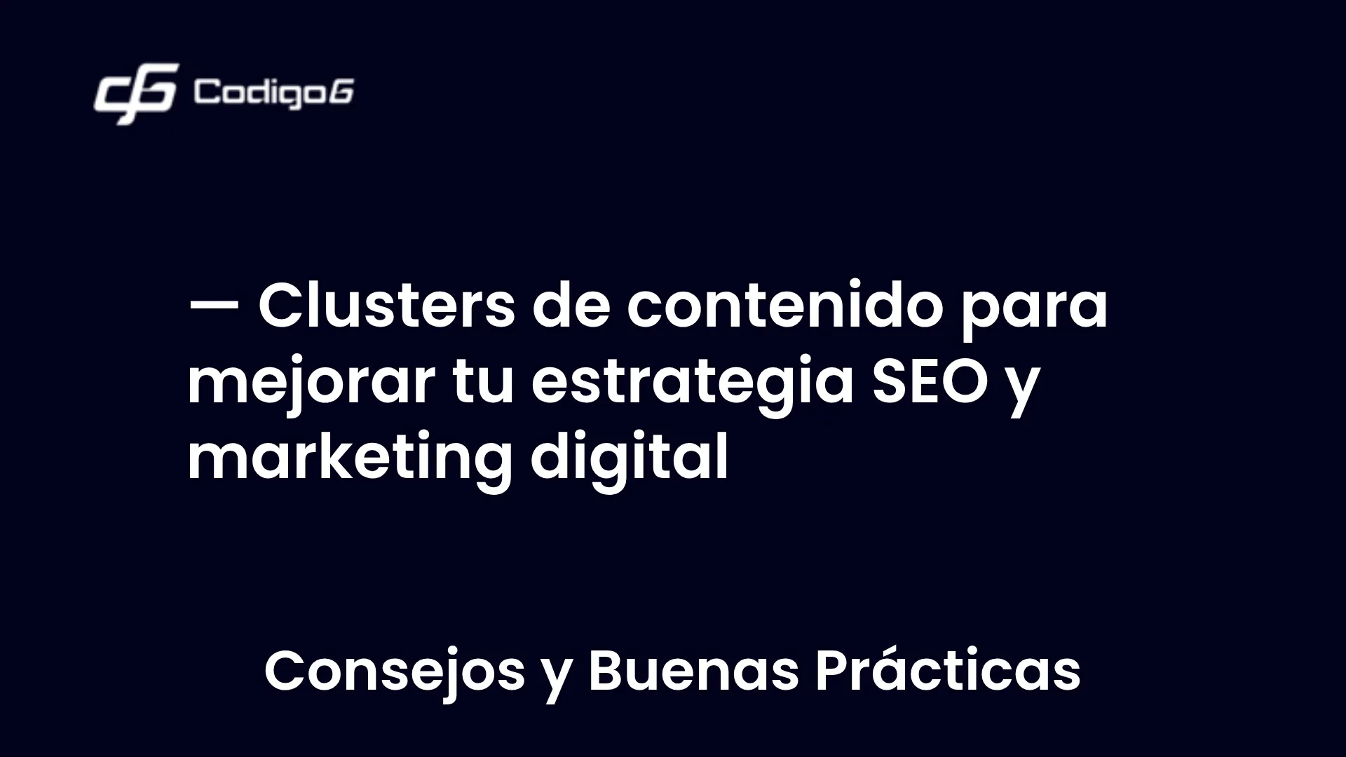 imagen destacada del post con un texto en el centro que dice Clusters de contenido para mejorar tu estrategia SEO y marketing digital y abajo del texto aparece la categoria del post