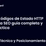 Códigos de Estado HTTP para SEO guía completa y práctica