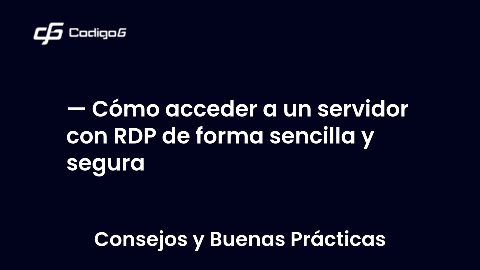 imagen destacada del post con un texto en el centro que dice Cómo acceder a un servidor con RDP de forma sencilla y segura y abajo del texto aparece la categoria del post