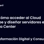 Cómo acceder al Cloud Cube y diseñar servidores en Data Center