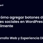 Cómo agregar botones de redes sociales en WordPress fácilmente
