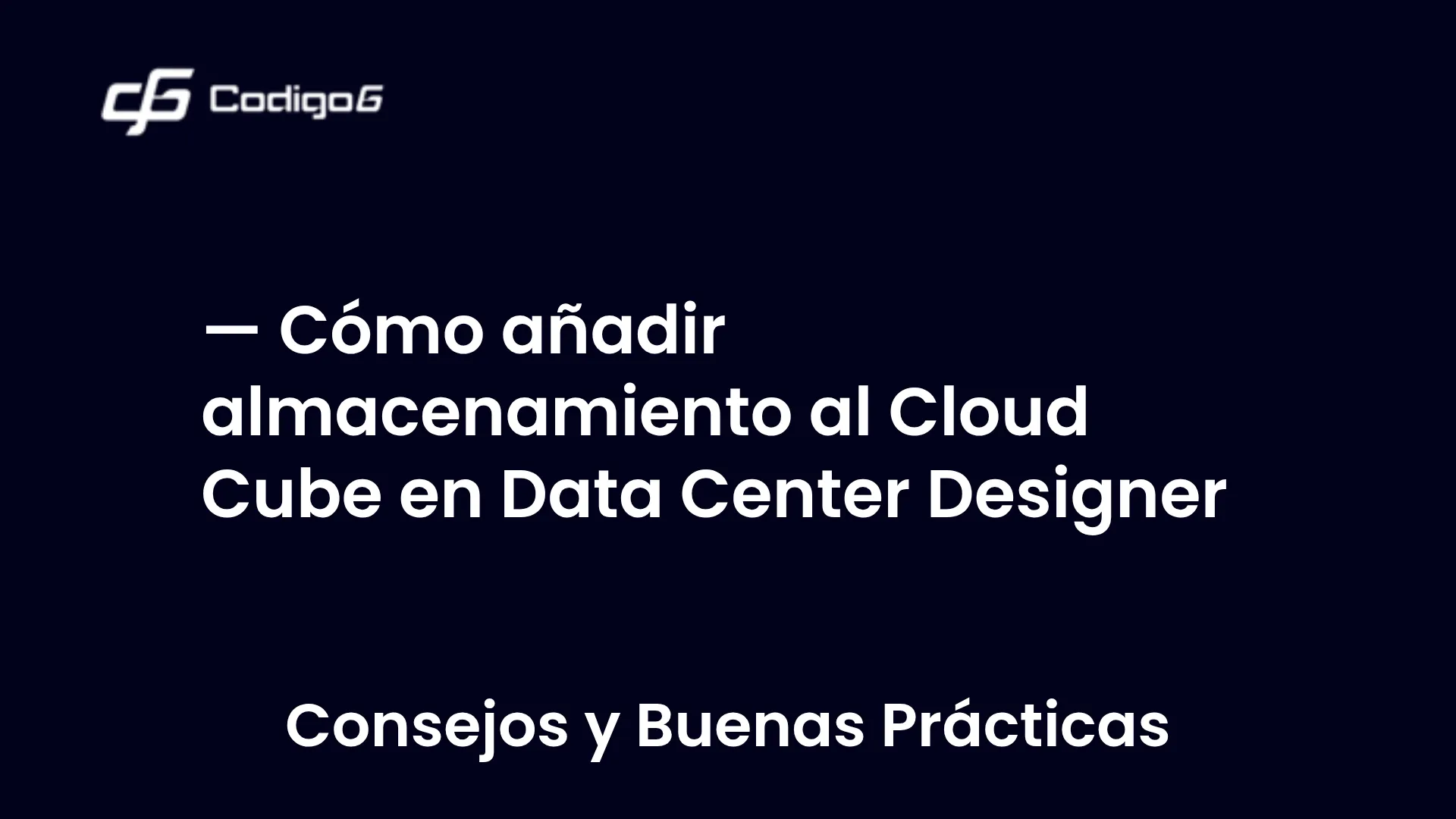 imagen destacada del post con un texto en el centro que dice Cómo añadir almacenamiento al Cloud Cube en Data Center Designer y abajo del texto aparece la categoria del post