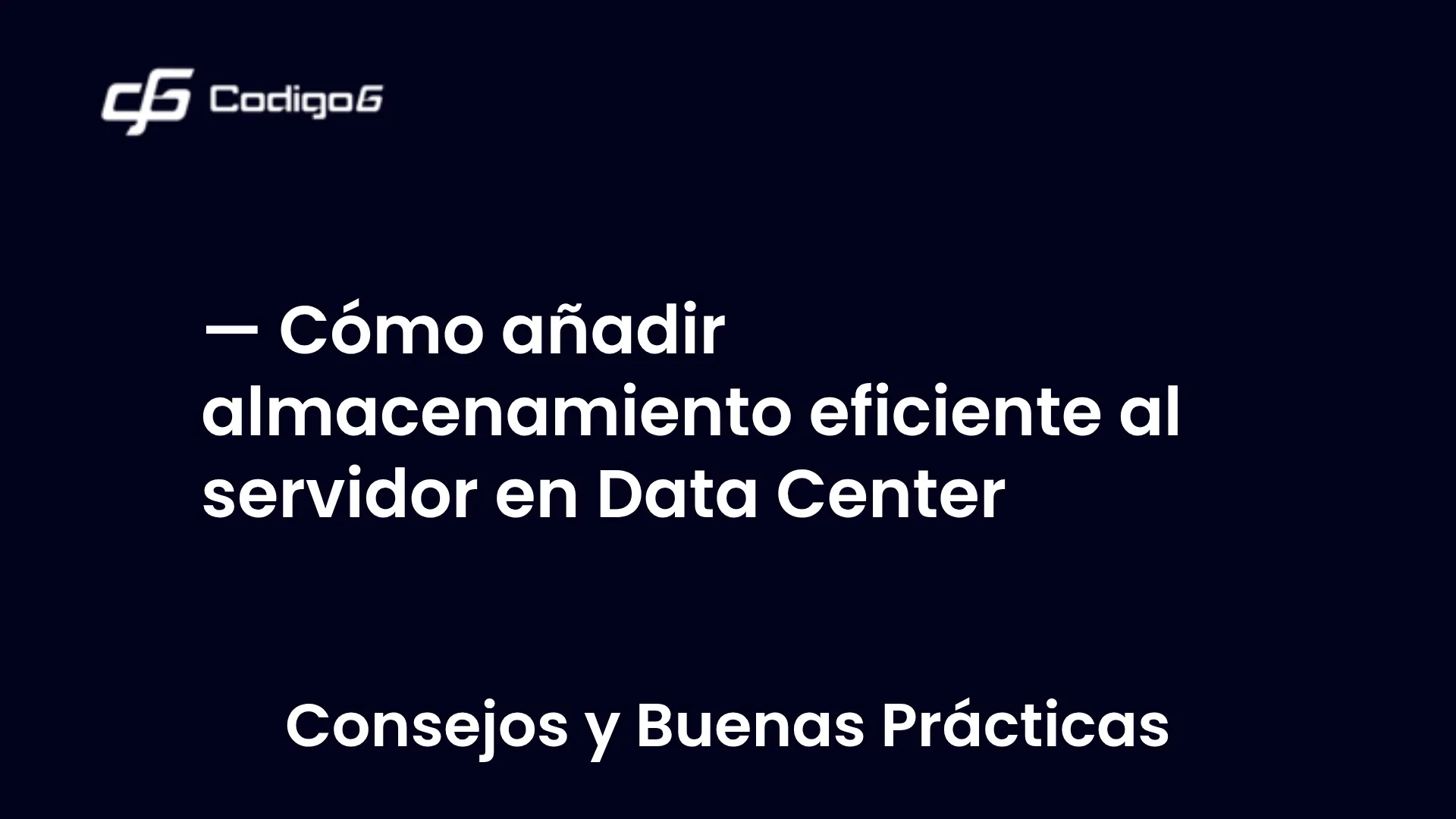 imagen destacada del post con un texto en el centro que dice Cómo añadir almacenamiento eficiente al servidor en Data Center y abajo del texto aparece la categoria del post