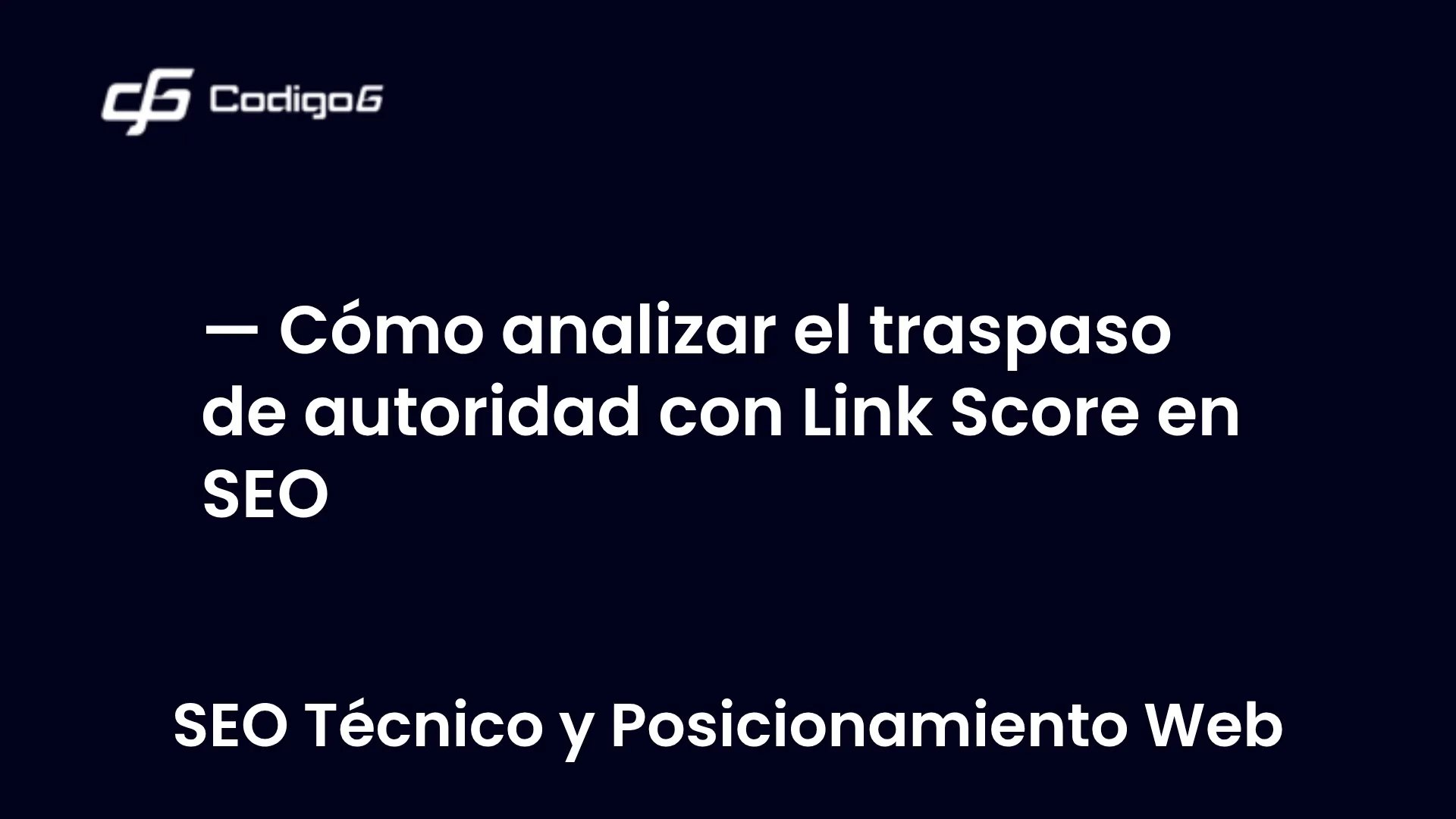 imagen destacada del post con un texto en el centro que dice Cómo analizar el traspaso de autoridad con Link Score en SEO y abajo del texto aparece la categoria del post