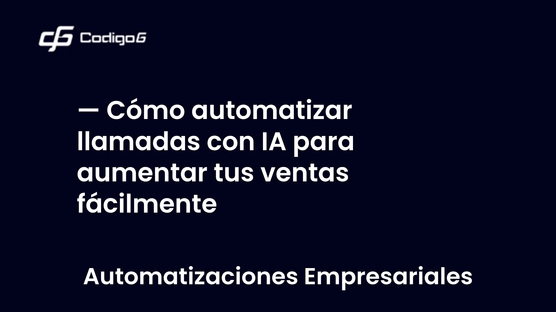 imagen destacada del post con un texto en el centro que dice Cómo automatizar llamadas con IA para aumentar tus ventas fácilmente y abajo del texto aparece la categoria del post