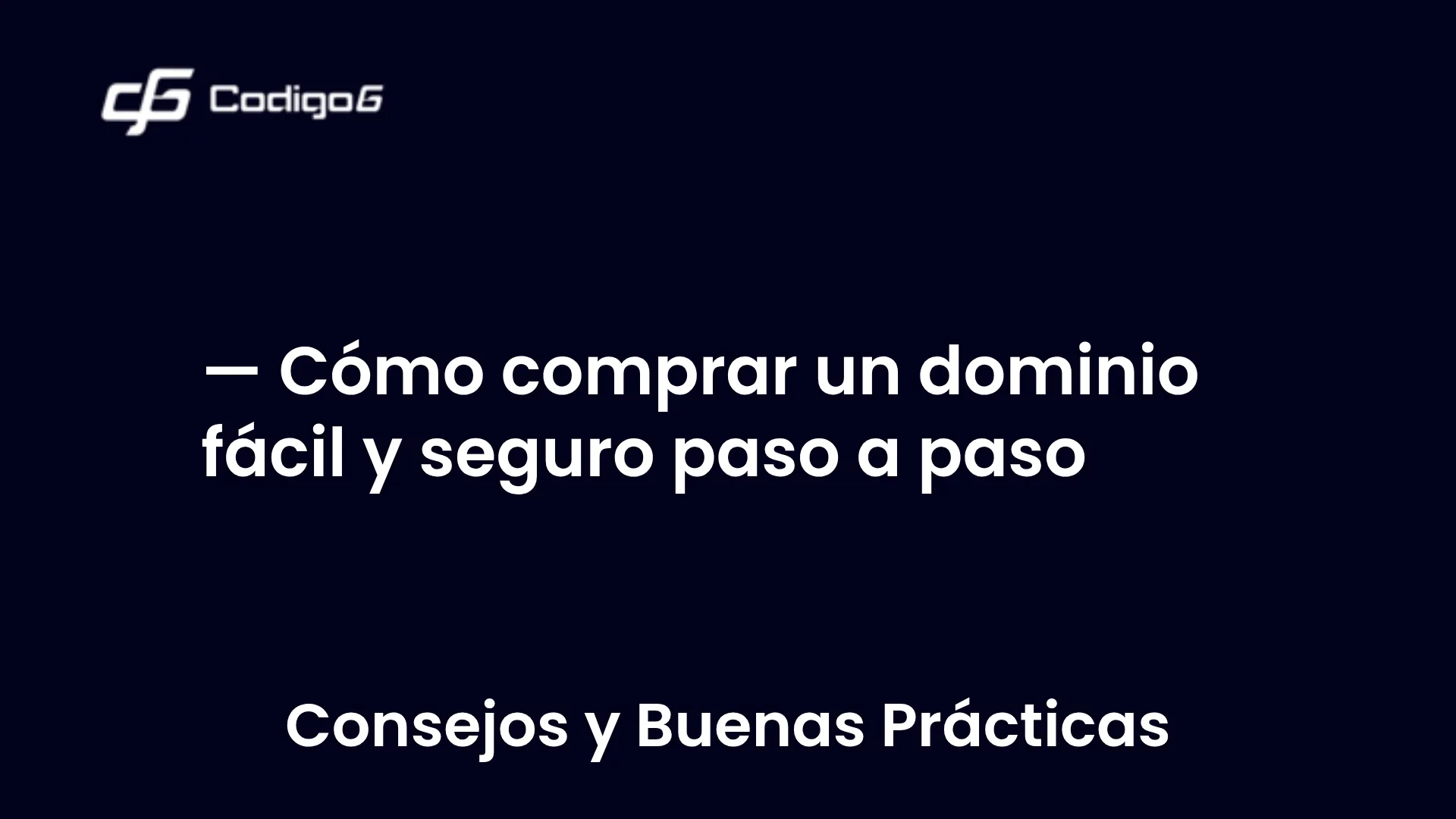 imagen destacada del post con un texto en el centro que dice Cómo comprar un dominio fácil y seguro paso a paso y abajo del texto aparece la categoria del post