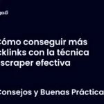 Cómo conseguir más backlinks con la técnica Skyscraper efectiva