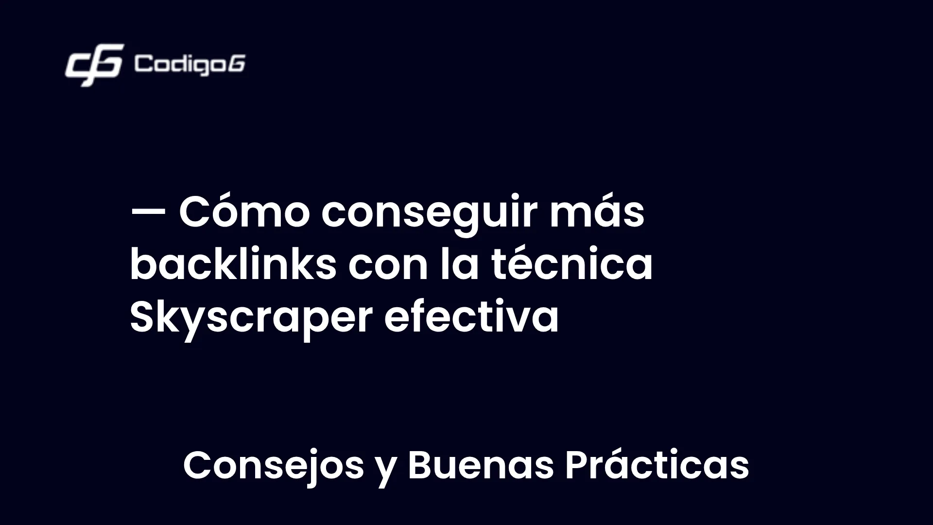 imagen destacada del post con un texto en el centro que dice Cómo conseguir más backlinks con la técnica Skyscraper efectiva y abajo del texto aparece la categoria del post