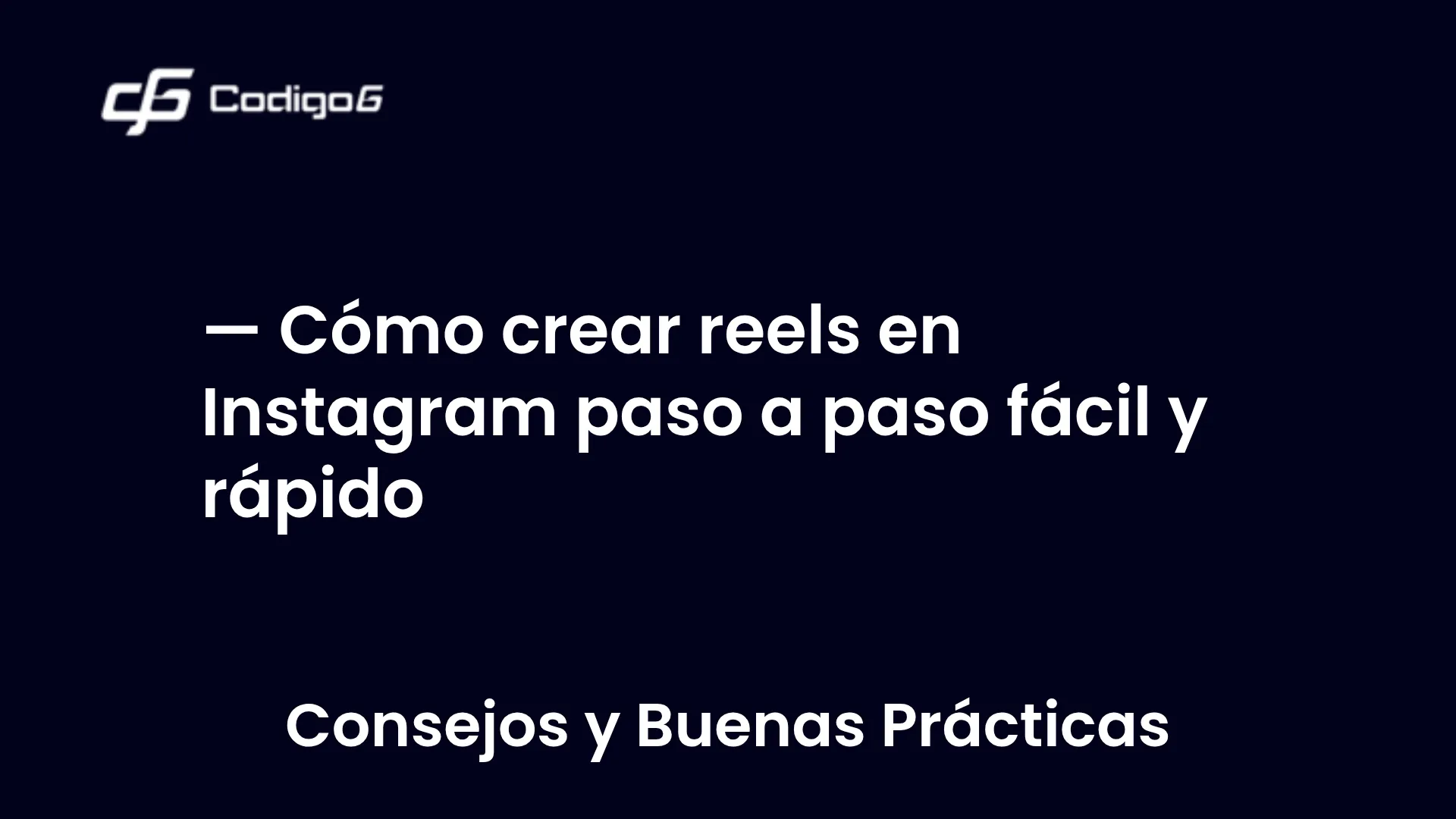imagen destacada del post con un texto en el centro que dice Cómo crear reels en Instagram paso a paso fácil y rápido y abajo del texto aparece la categoria del post