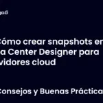 Cómo crear snapshots en Data Center Designer para servidores cloud