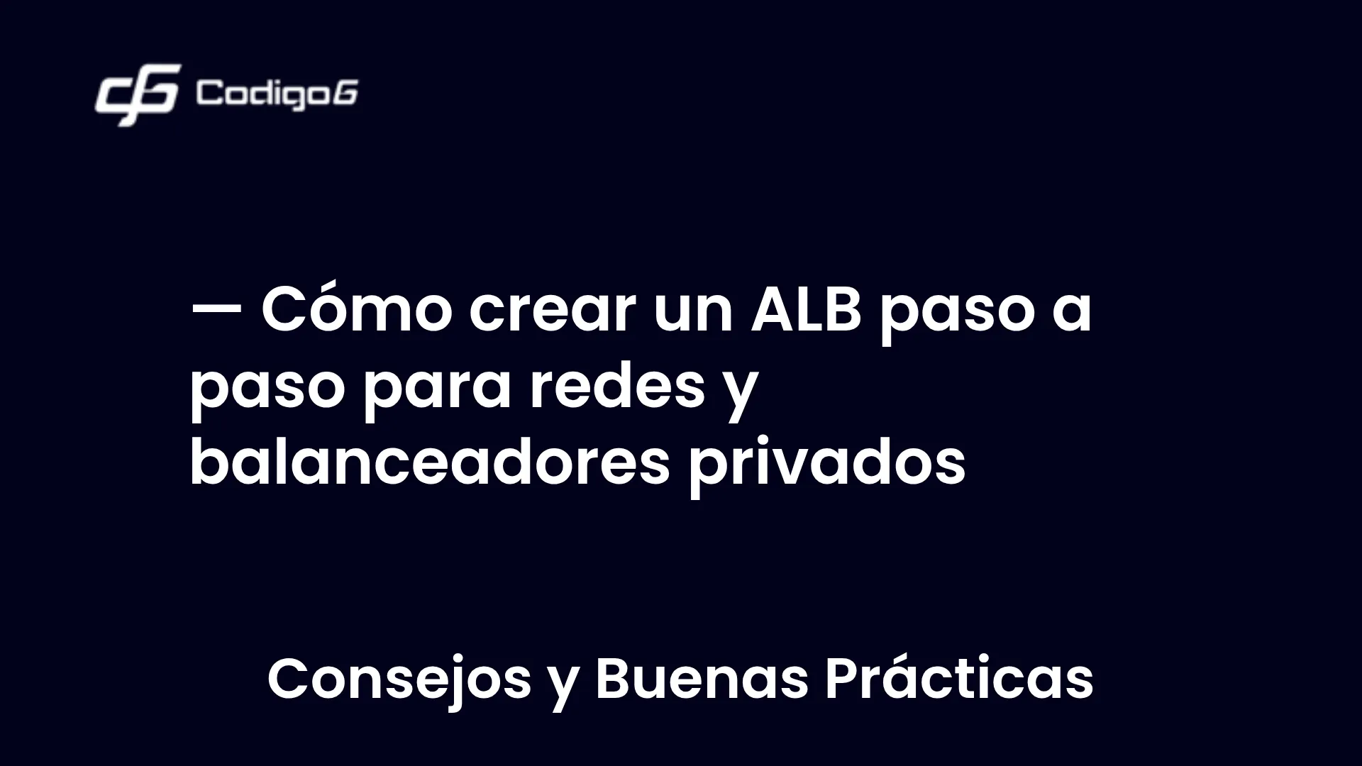 imagen destacada del post con un texto en el centro que dice Cómo crear un ALB paso a paso para redes y balanceadores privados y abajo del texto aparece la categoria del post
