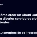 Cómo crear un Cloud Cube para diseñar servidores cloud eficientes