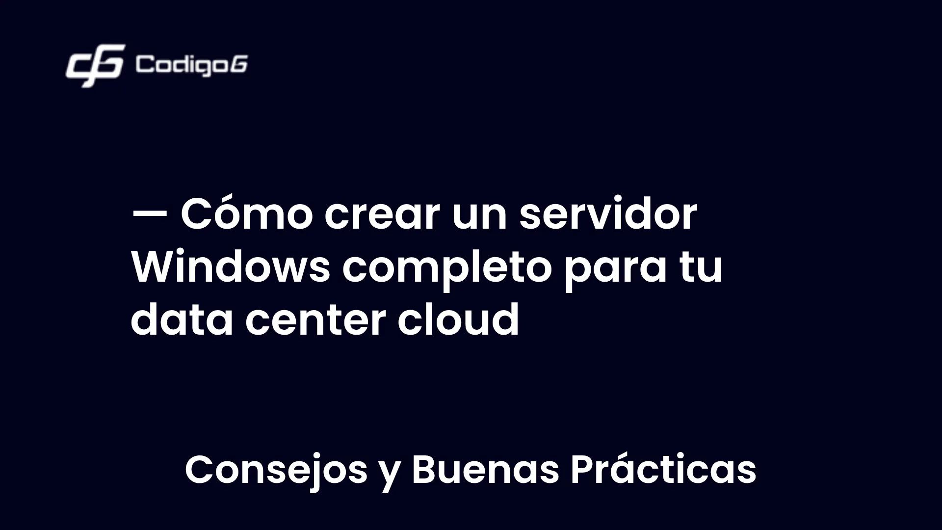 imagen destacada del post con un texto en el centro que dice Cómo crear un servidor Windows completo para tu data center cloud y abajo del texto aparece la categoria del post