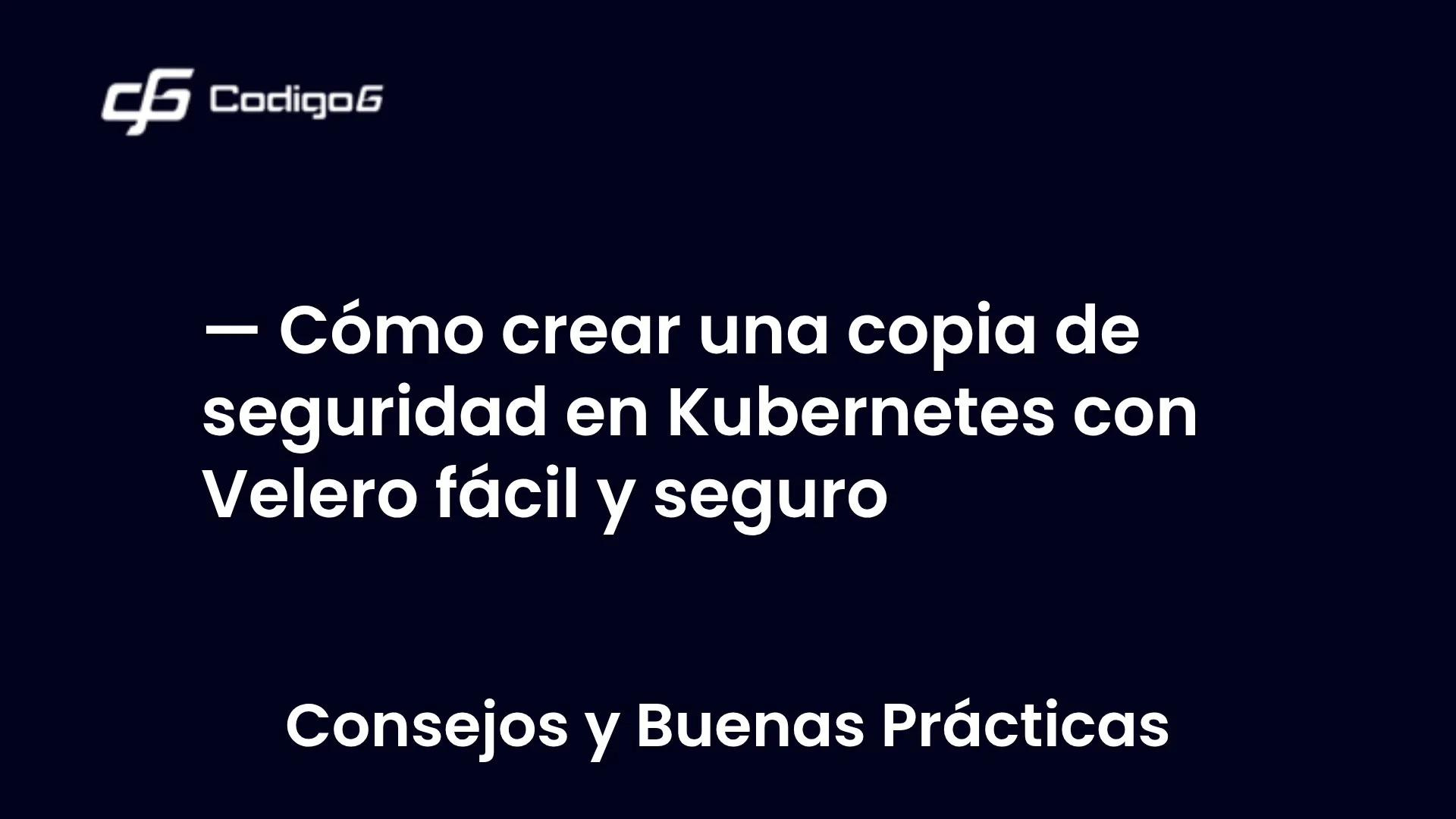 imagen destacada del post con un texto en el centro que dice Cómo crear una copia de seguridad en Kubernetes con Velero fácil y seguro y abajo del texto aparece la categoria del post