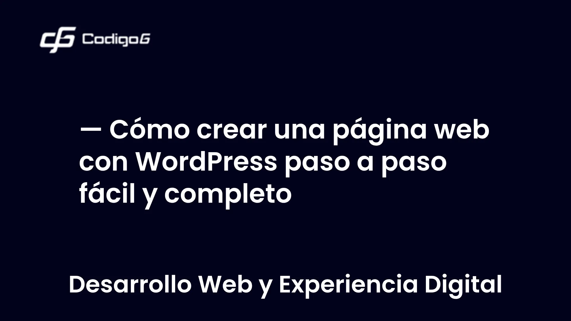 imagen destacada del post con un texto en el centro que dice Cómo crear una página web con WordPress paso a paso fácil y completo y abajo del texto aparece la categoria del post