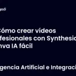 Cómo crear vídeos profesionales con Synthesia y Canva IA fácil