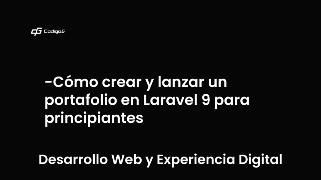 imagen destacada del post con un texto en el centro que dice Cómo crear y lanzar un portafolio en Laravel 9 para principiantes y abajo del texto aparece la categoria del post que es Desarrollo Web y Experiencia Digital
