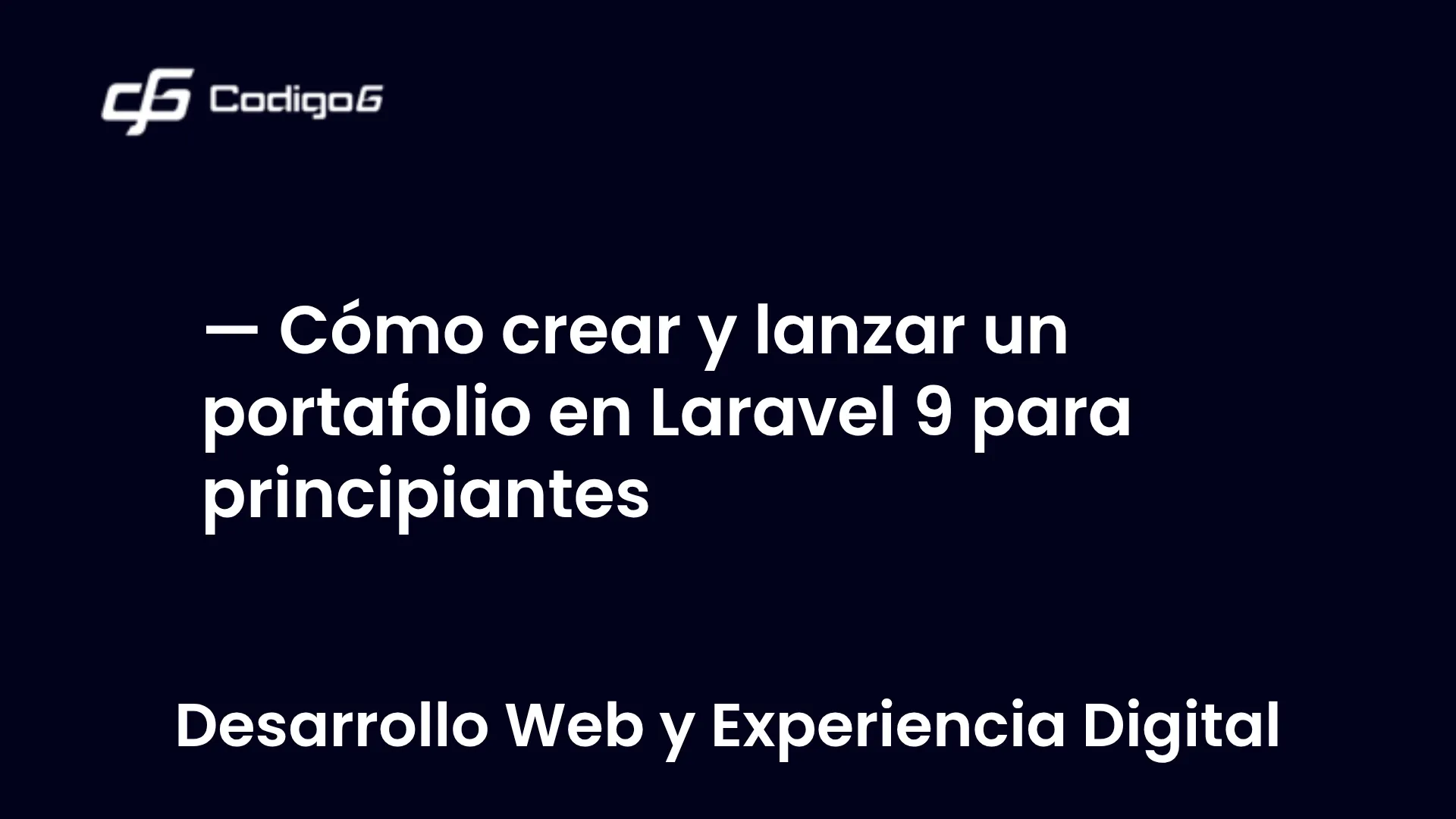 imagen destacada del post con un texto en el centro que dice Cómo crear y lanzar un portafolio en Laravel 9 para principiantes y abajo del texto aparece la categoria del post