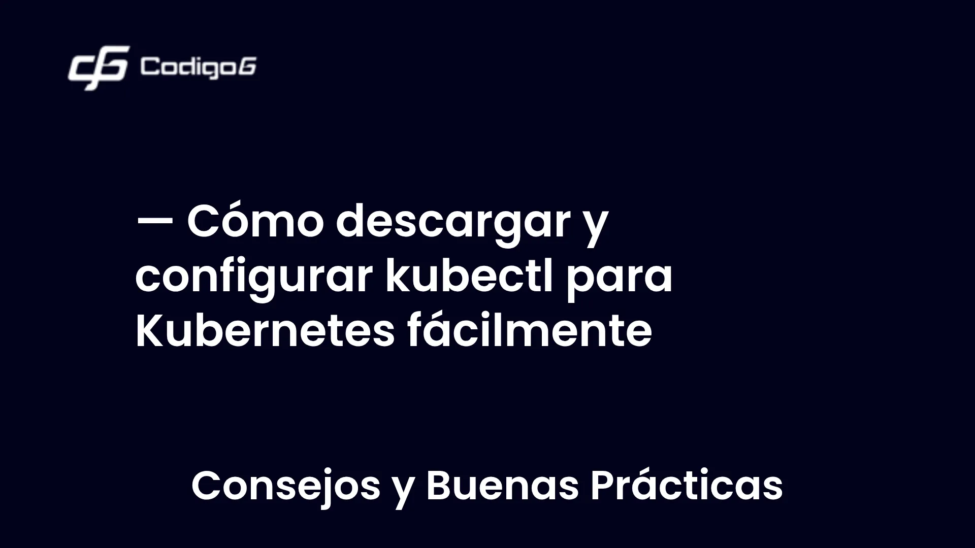 imagen destacada del post con un texto en el centro que dice Cómo descargar y configurar kubectl para Kubernetes fácilmente y abajo del texto aparece la categoria del post