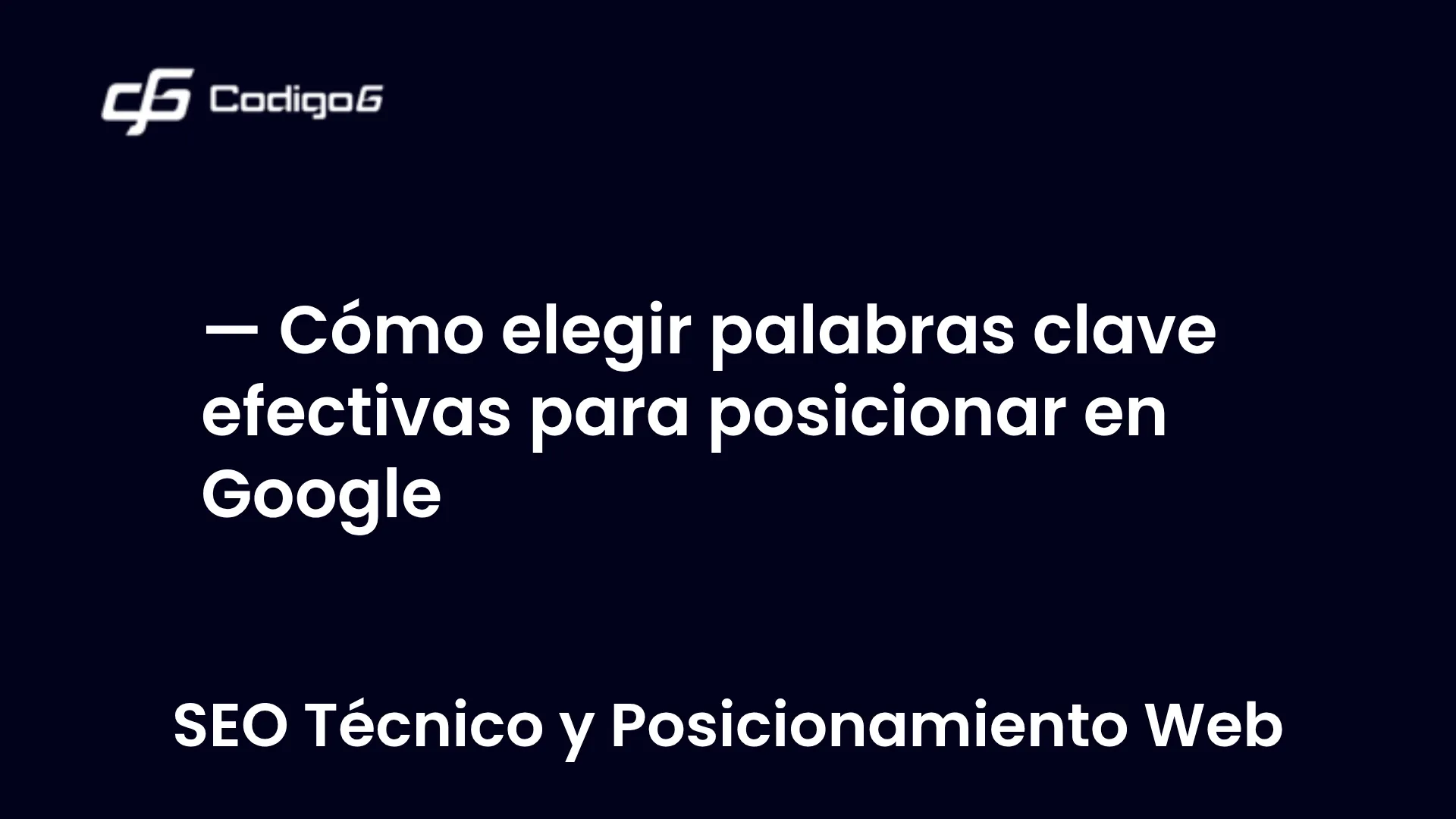 imagen destacada del post con un texto en el centro que dice Cómo elegir palabras clave efectivas para posicionar en Google y abajo del texto aparece la categoria del post