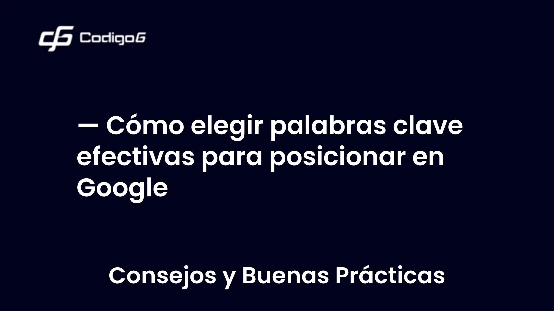 imagen destacada del post con un texto en el centro que dice Cómo elegir palabras clave efectivas para posicionar en Google y abajo del texto aparece la categoria del post