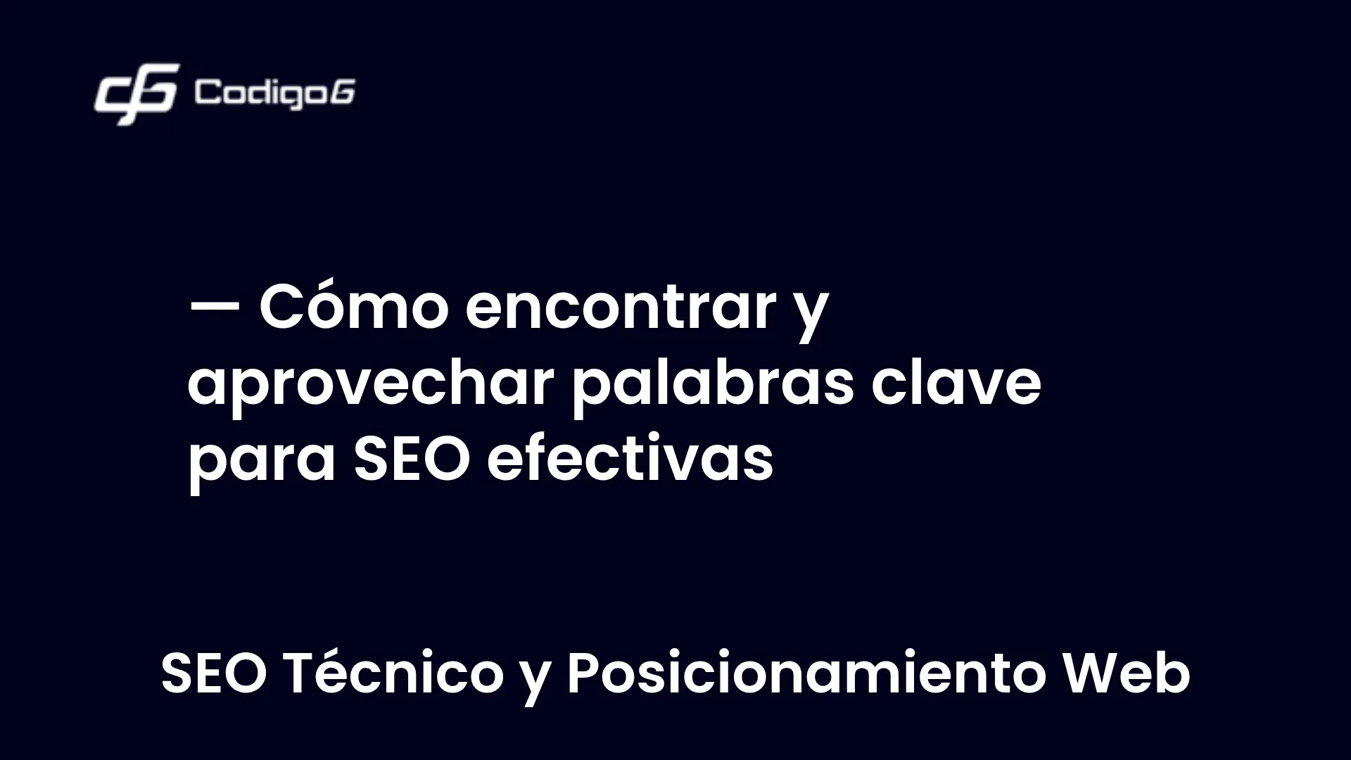 imagen destacada del post con un texto en el centro que dice Cómo encontrar y aprovechar palabras clave para SEO efectivas y abajo del texto aparece la categoria del post