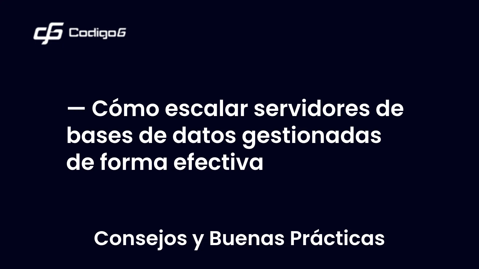 imagen destacada del post con un texto en el centro que dice Cómo escalar servidores de bases de datos gestionadas de forma efectiva y abajo del texto aparece la categoria del post
