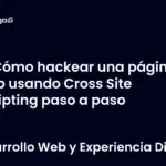 Cómo hackear una página web usando Cross Site Scripting paso a paso