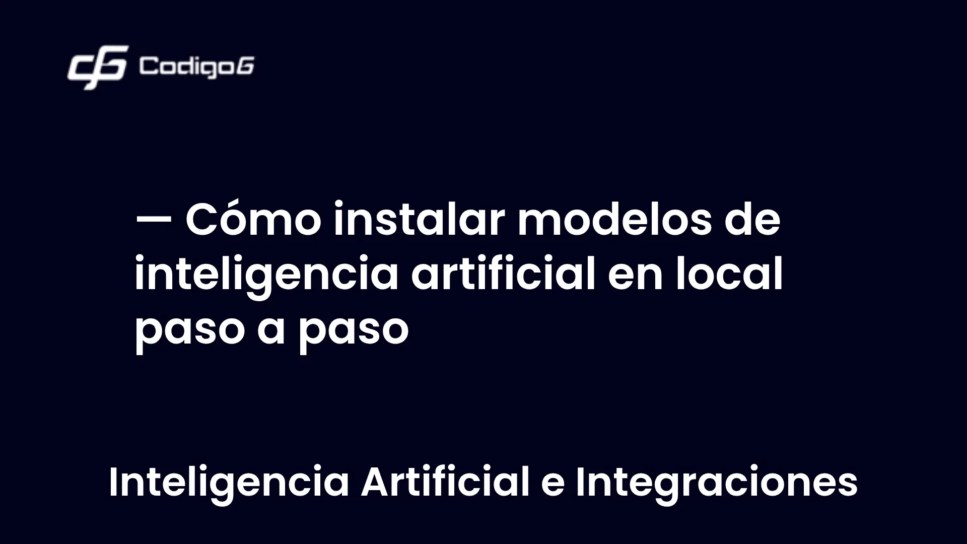 imagen destacada del post con un texto en el centro que dice Cómo instalar modelos de inteligencia artificial en local paso a paso y abajo del texto aparece la categoria del post