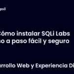 Cómo instalar SQLi Labs paso a paso fácil y seguro