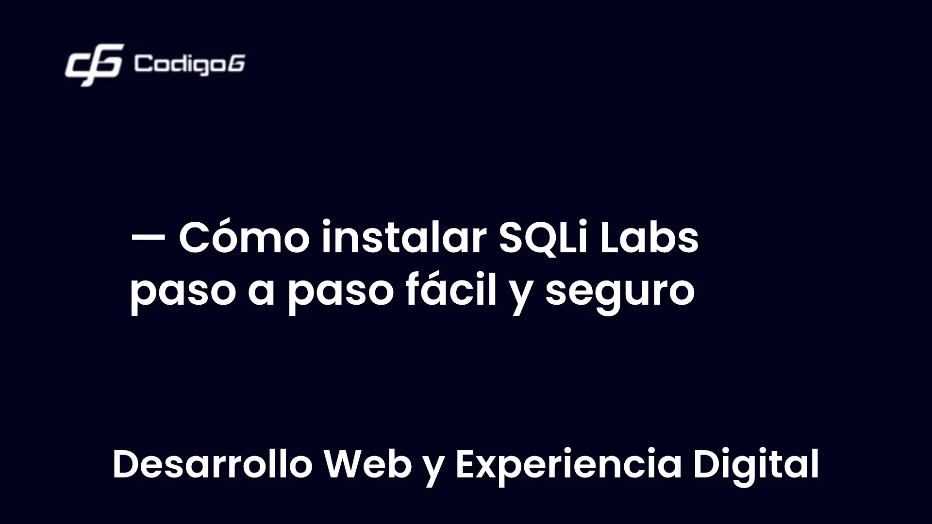 imagen destacada del post con un texto en el centro que dice Cómo instalar SQLi Labs paso a paso fácil y seguro y abajo del texto aparece la categoria del post