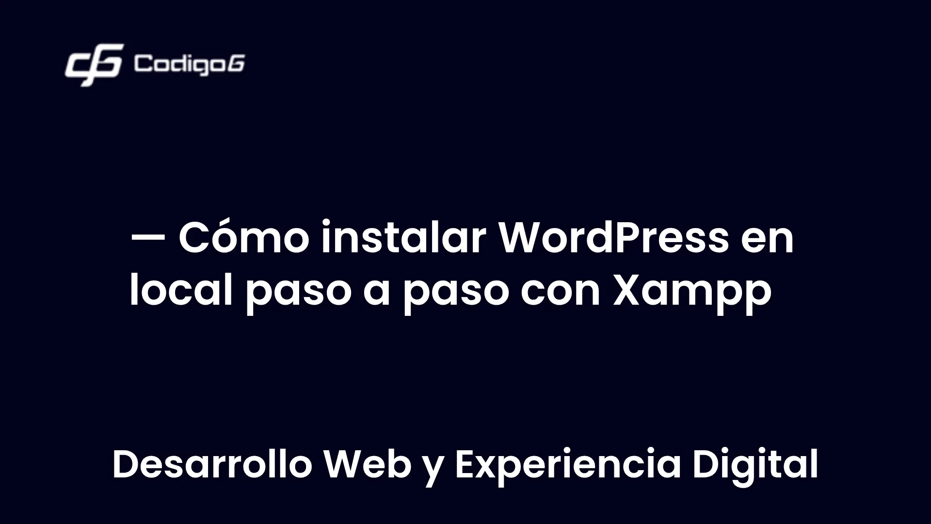 imagen destacada del post con un texto en el centro que dice Cómo instalar WordPress en local paso a paso con Xampp y abajo del texto aparece la categoria del post