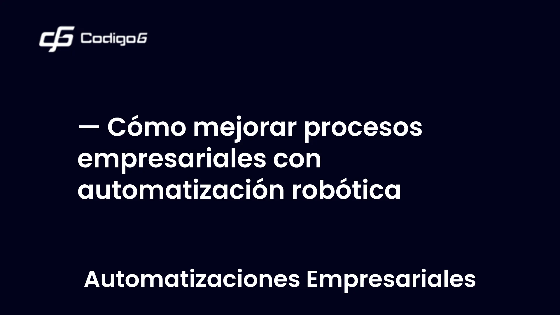 imagen destacada del post con un texto en el centro que dice Cómo mejorar procesos empresariales con automatización robótica y abajo del texto aparece la categoria del post