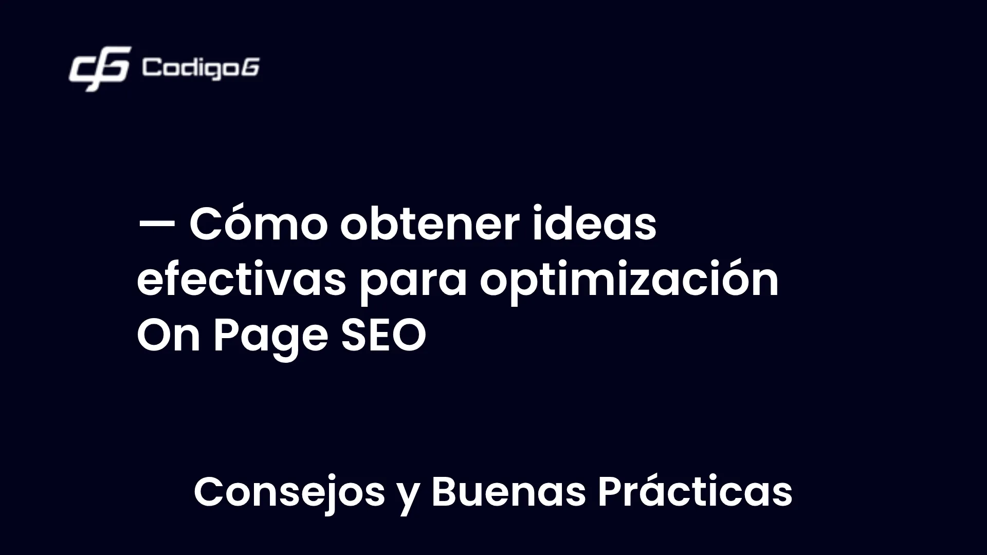 imagen destacada del post con un texto en el centro que dice Cómo obtener ideas efectivas para optimización On Page SEO y abajo del texto aparece la categoria del post